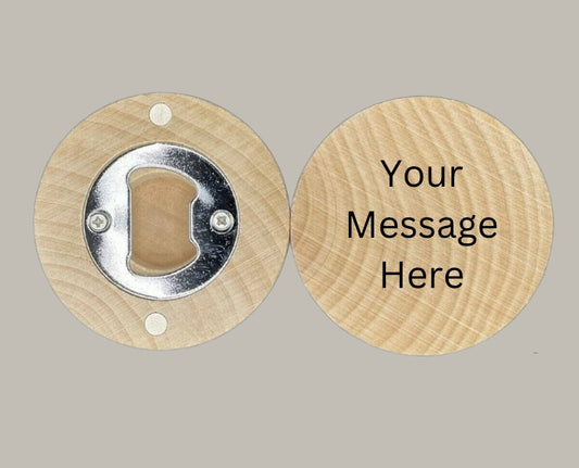 Personalize Puck Style Bottle Opener Maple or Black Walnut 2.75"